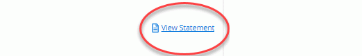 Click the “View Statement” hyperlink located on the far right of the page.
